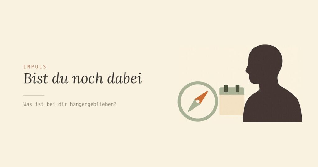 Bist du noch dabei