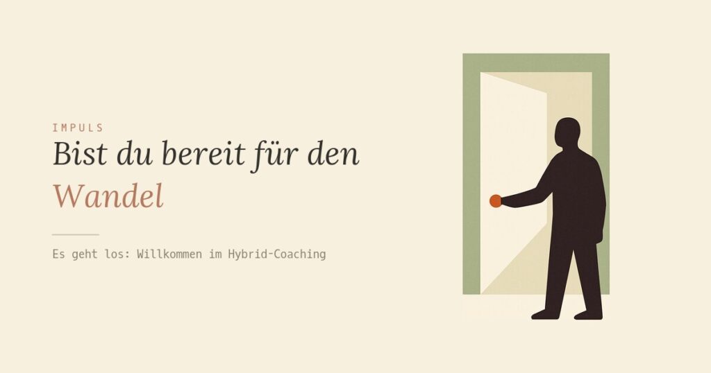 Bist du bereit für den Wandel
