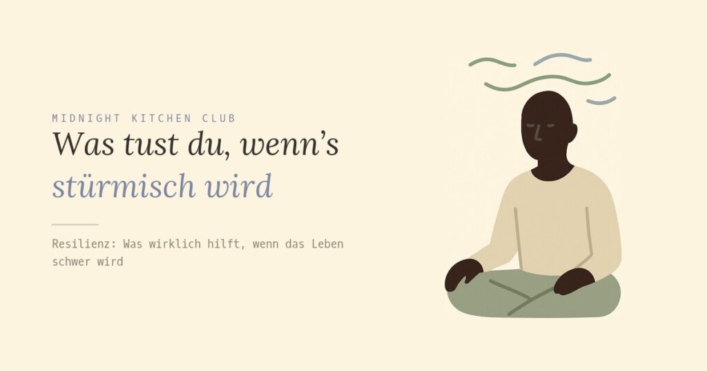Was tust du, wenn’s stürmisch wird