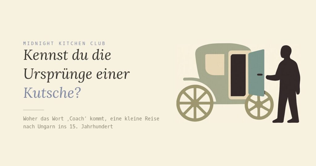 Kennst du die Ursprünge einer Kutsche?