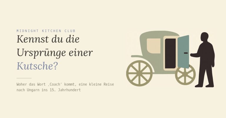 Kennst du die Ursprünge einer Kutsche?