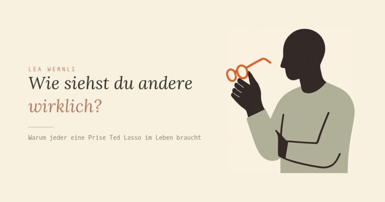 Wie siehst du andere wirklich?