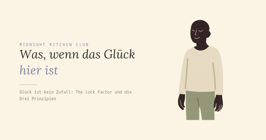 Was, wenn das Glück hier ist