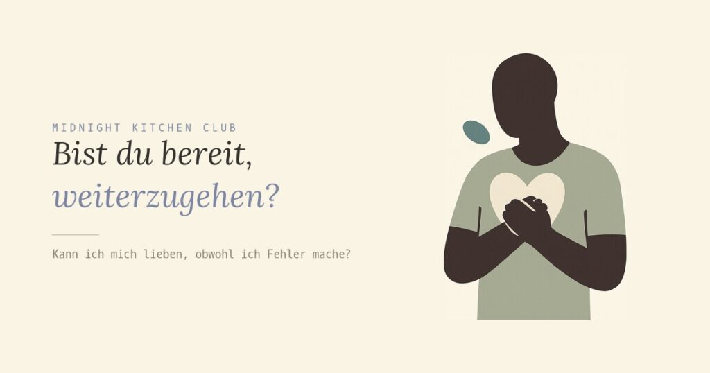 Bist du bereit, weiterzugehen?