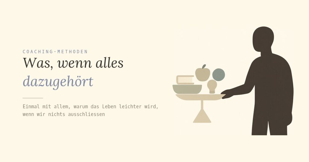 Was, wenn alles dazugehört