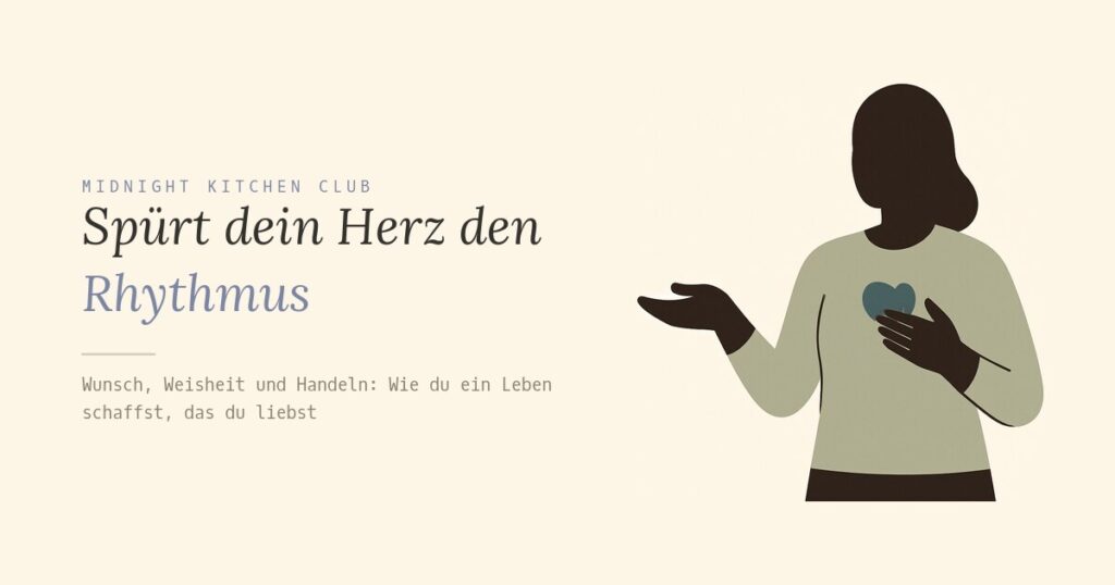 Spürt dein Herz den Rhythmus