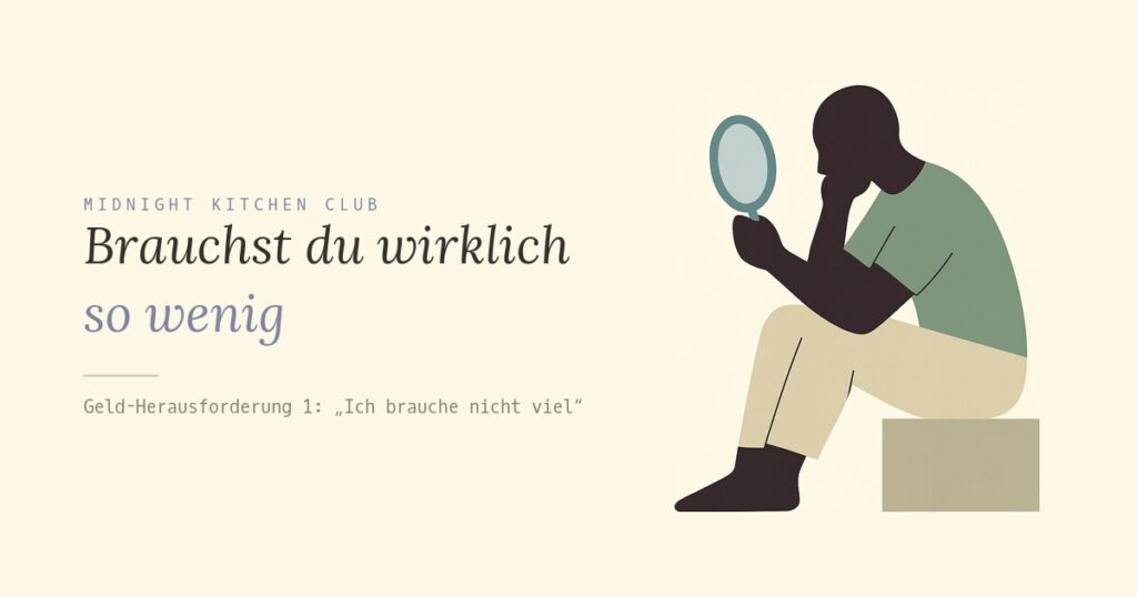 brauchst du wirklich so wenig